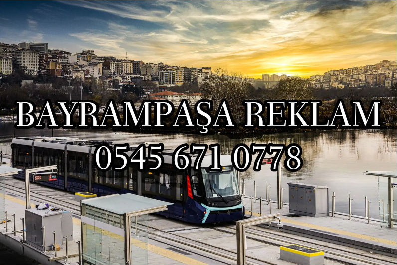 BAYRAMPAŞA REKLAM